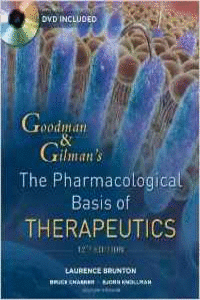 GOODMAN & GILMAN�S. PHARMACOLOGICAL BASICS OF THERAPEUTICS  ** MC GRAW