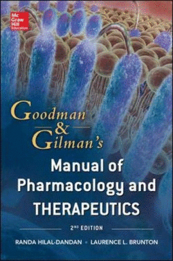 GOODMAN AND GILMAN MANUAL OF PHARMACOLOGY AND THERAPEUTICS