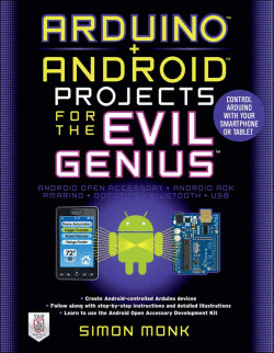 ARDUINO + ANDROID PROJECTS FOR THE EVIL GENIUS: CONTROL ARDUINO WITH YOUR SMARTP