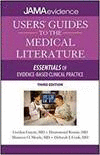 USERS' GUIDES TO THE MEDICAL LITERATURE: ESSENTIALS OF EVIDENCE- BASED CLINICAL