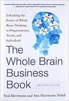 THE WHOLE BRAIN BUSINESS BOOK: UNLOCKING THE POWER OF WHOLE BRAIN THINKING IN OR