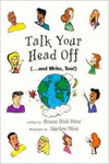 TALK YOUR HEAD OFF (..AND WRITE TOO!)