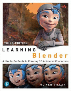 LEARNING BLENDER : A HANDS-ON GUIDE TO CREATING 3D ANIMATED CHARACTERS