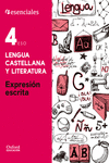 ESENCIALES OXFORD. LENGUA CASTELLANA Y LITERATURA 4. ESO. EXPRESIN ESCRITA.