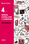 ESENCIALES OXFORD. LENGUA CASTELLANA Y LITERATURA 4. ESO. GRAMTICA.