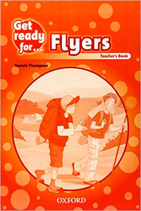 GET READY FOR FLYERS: TEACHER'S BOOK