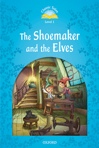 CLASSIC TALES 1. THE SHOEMAKER AND THE ELVES. MP3 PACK 2ND EDITION