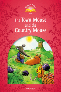 CLASSIC TALES 2. THE TOWN MOUSE AND THE COUNTRY MOUSE. MP3 PACK 2ND EDITION