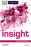 INSIGHT INTERMEDIATE. WORKBOOK AND ONLINE PRACTICE STUDENT'S PACK