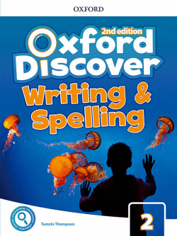 OXFORD DISCOVER 2 WRITING AND SPELLING BOOK SECOND EDITION