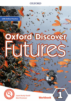 OXFORD DISCOVER FUTURES 1. WORKBOOK + ONLINE PRACTICE