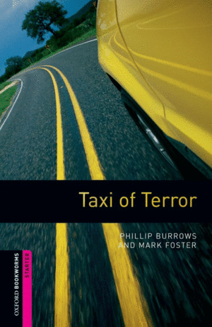 OXFORD BOOKWORMS. STARTER: TAXI OF TERROR EDITION 08