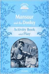 CLASSIC TALES LEVEL 1. MANSOUR AND THE DONKEY: ACTIVITY BOOK 2ND EDITION