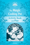 CLASSIC TALES LEVEL 1. THE MAGIC COOKING POT: ACTIVITY BOOK 2ND EDITION
