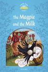 CLASSIC TALES 1 THE MAGPIE & MILK PACK 2ED