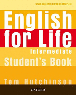 ENGLISH FOR LIFE INTERMEDIATE STUDENT`S BOOK