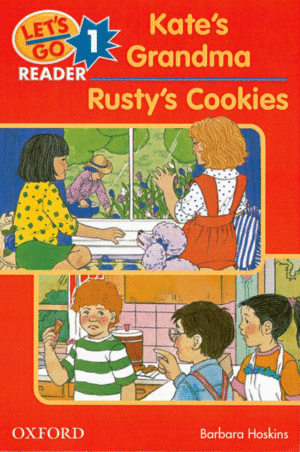 LET'S GO READER 1: KATE'S GRANDMA. RUSTY'S COOKIES.