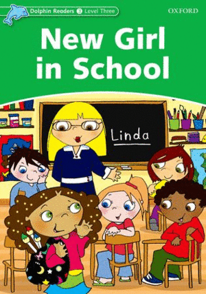 DOLPHIN READERS LEVEL 3: NEW GIRL IN SCHOOL