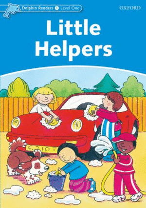 DOLPHIN READERS LEVEL 1: LITTLE HELPERS