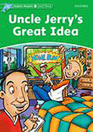 DOLPHIN READERS LEVEL 3: UNCLE JERRY'S GREAT IDEA