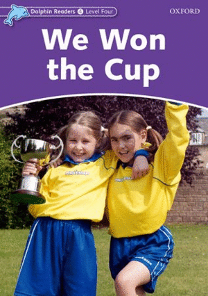 DOLPHIN READERS LEVEL 4: WE WON THE CUP
