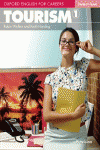 OXFORD ENGLISH FOR CAREERS. TOURISM 1: STUDENT'S BOOK