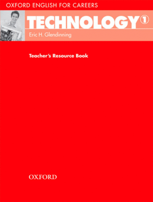 OXFORD ENGLISH FOR CAREERS TECHNOLOGY 1: TEACHER'S BOOK