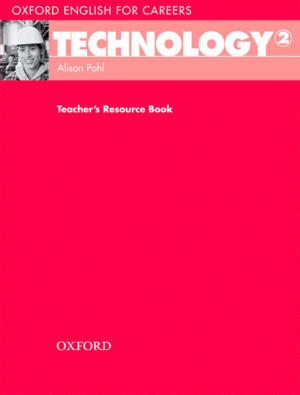 OXFORD ENGLISH FOR CAREERS TECHNOLOGY 2: TEACHER'S BOOK
