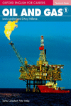 OXFORD ENGLISH FOR CAREERS. OIL AND GAS 1: STUDENT'S BOOK
