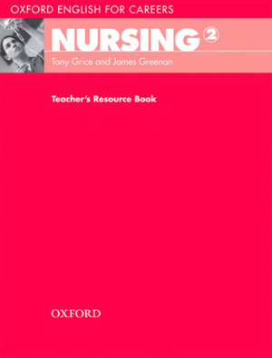 OXFORD ENGLISH FOR CAREERS NURSING 2: TEACHER'S BOOK