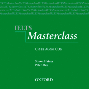INTERNATIONAL ENGLISH LANGUAGE TESTING SYSTEM MASTERCLASS: CLASS CD (2)
