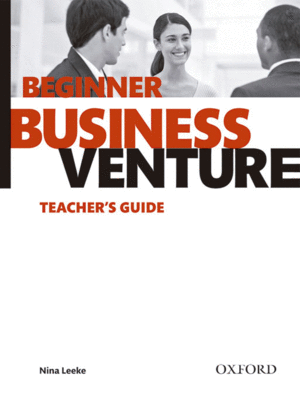 BUSINESS VENTURE BEGINNER: TEACHER'S GUIDE