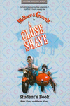 WALLACE & GROMIT IN A CLOSE SHAVE: STUDENT'S BOOK