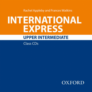 INTERNATIONAL EXPRESS UPPER-INTERMEDIATE:CLASS CD (3RD EDITION)