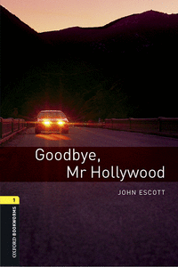 OXFORD BOOKWORMS LIBRARY 1. GOODBYE MR HOLLYWOOD MP3 PACK