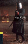OXFORD BOOKWORMS LIBRARY 1. NED KELLY. A TRUE STORY. MP3 PAC