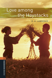 OXFORD BOOKWORMS LIBRARY 2. LOVE AMONG THE HAYSTACKS MP3 PACK