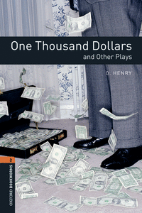 OXFORD BOOKWORMS LIBRARY 2. ONE THOUSAND DOLLARS AND OTHER PLAYS MP3 PACK