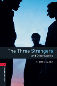 OXFORD BOOKWORMS LIBRARY 3. THE THREE STRANGERS AND OTHER STORIES MP3 PACK