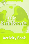 OXFORD READ & DISCOVER. LEVEL 3. LIFE IN RAINFORESTS: ACTIVITY BOOK