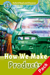 OXFORD READ & DISCOVER. LEVEL 3. HOW WE MAKE PRODUCTS: AUDIO CD PACK