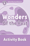 OXFORD READ & DISCOVER. LEVEL 4. WONDERS OF THE PAST: ACTIVITY BOOK