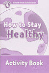OXFORD READ & DISCOVER. LEVEL 4. HOW TO STAY HEALTHY: ACTIVITY BOOK