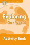 OXFORD READ & DISCOVER. LEVEL 5. EXPLORING OUR WORLD: ACTIVITY BOOK