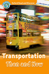 OXFORD READ & DISCOVER. LEVEL 5. TRANSPORTATION THEN AND NOW: AUDIO CD PACK