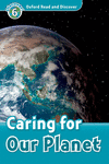 OXFORD READ & DISCOVER. LEVEL 6. CARING FOR OUR PLANET: AUDIO CD PACK