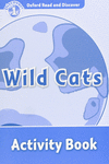 OXFORD READ & DISCOVER. LEVEL 1. WILD CATS: ACTIVITY BOOK