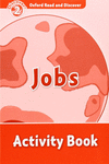 OXFORD READ & DISCOVER. LEVEL 2. JOBS: ACTIVITY BOOK