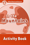 OXFORD READ & DISCOVER. LEVEL 2. IN THE MOUNTAINS: ACTIVITY BOOK