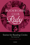 OXFORD BOOKWORMS CLUB STORIES FOR READING CIRCLES: RUBY (STAGES 4 AND 5)